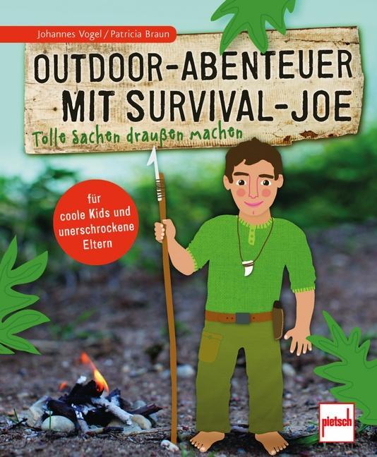 Cover: 9783613508309 | Outdoor-Abenteuer mit Survival-Joe | Tolle Sachen draußen machen