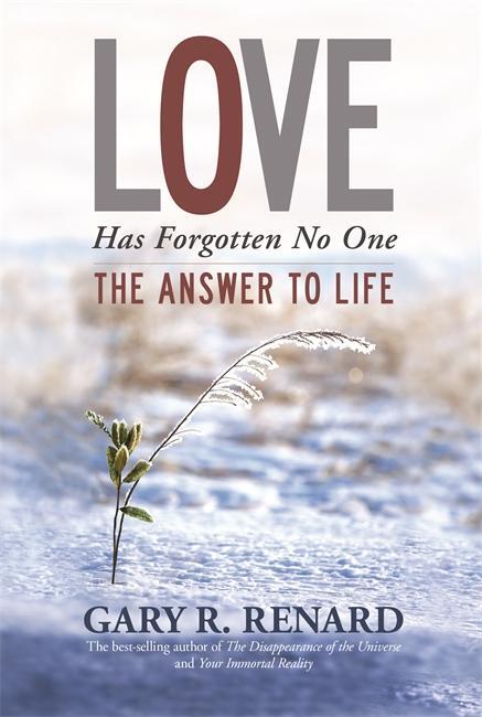 Cover: 9781781802113 | Renard, G: Love Has Forgotten No One | The Answer to Life | Renard