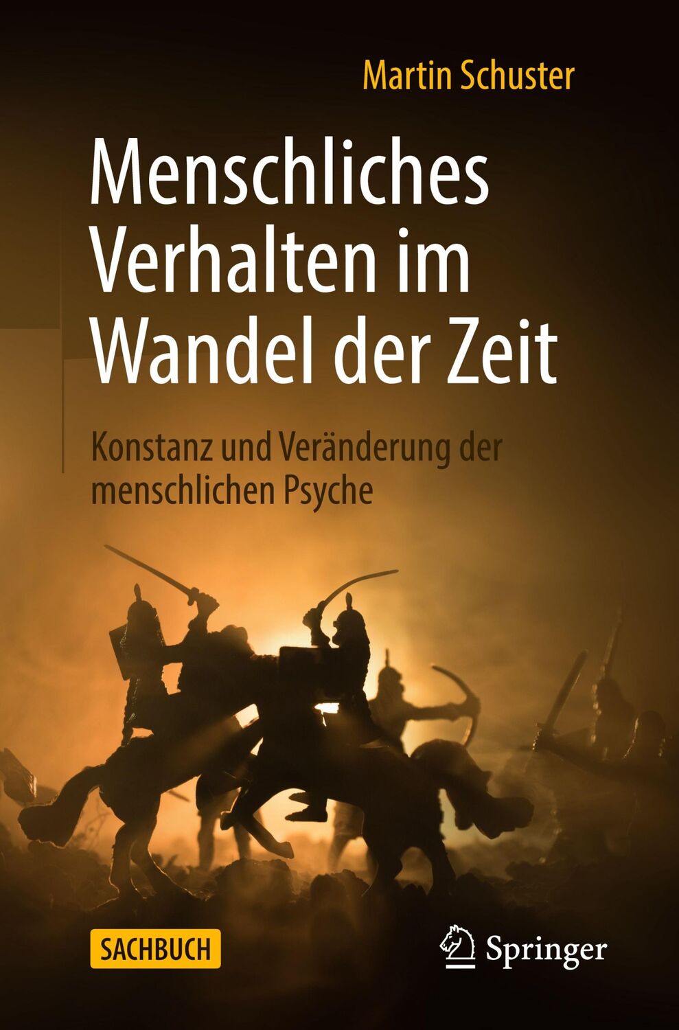 Cover: 9783662606971 | Menschliches Verhalten im Wandel der Zeit | Martin Schuster | Buch | x