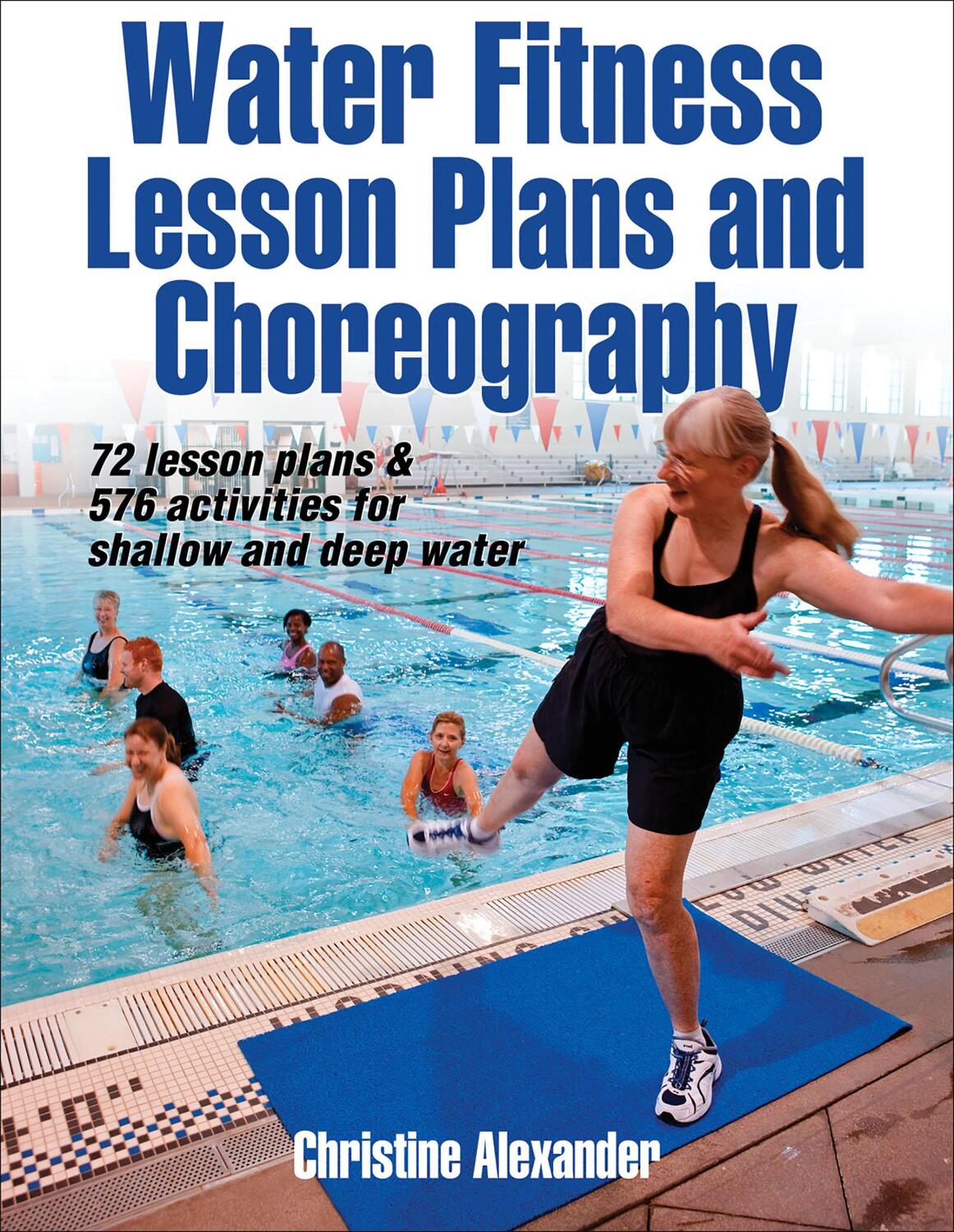Cover: 9780736091121 | Water Fitness Lesson Plans and Choreography | Christine Alexander