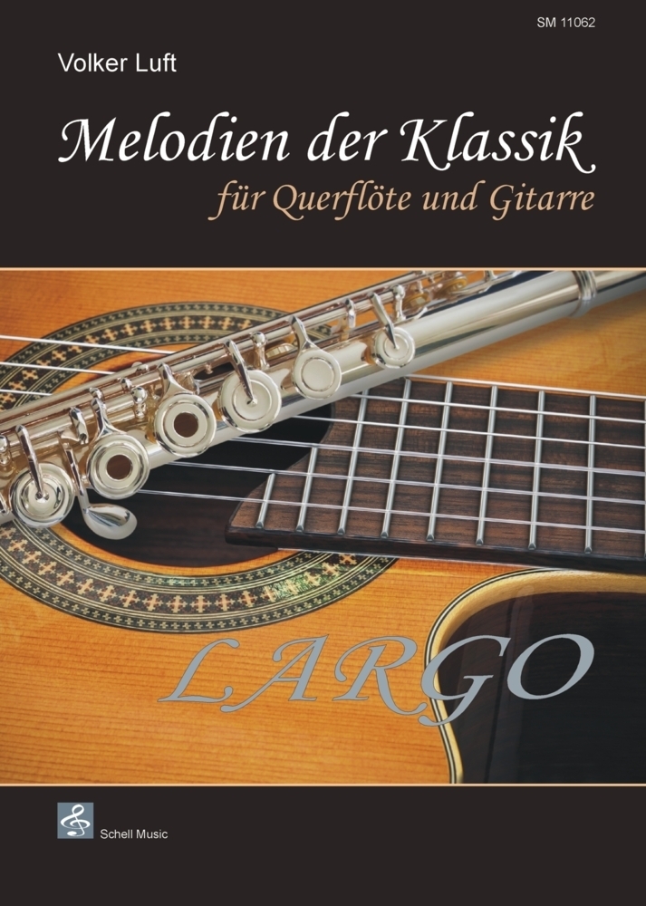 Cover: 9783864110627 | Melodien der Klassik: LARGO | Für Querflöte und Gitarre | Volker Luft