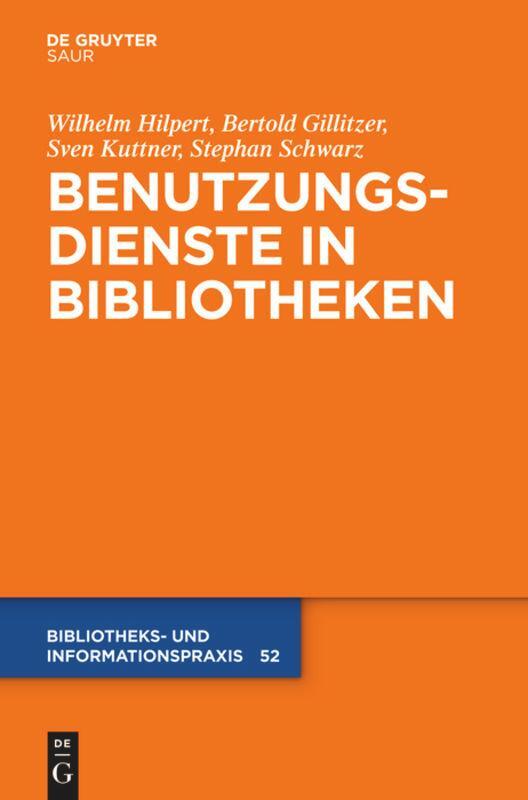 Cover: 9783110301236 | Benutzungsdienste in Bibliotheken | Wilhelm Hilpert (u. a.) | Buch