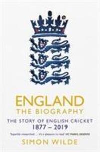 Cover: 9781471154850 | England: The Biography | The Story of English Cricket | Simon Wilde