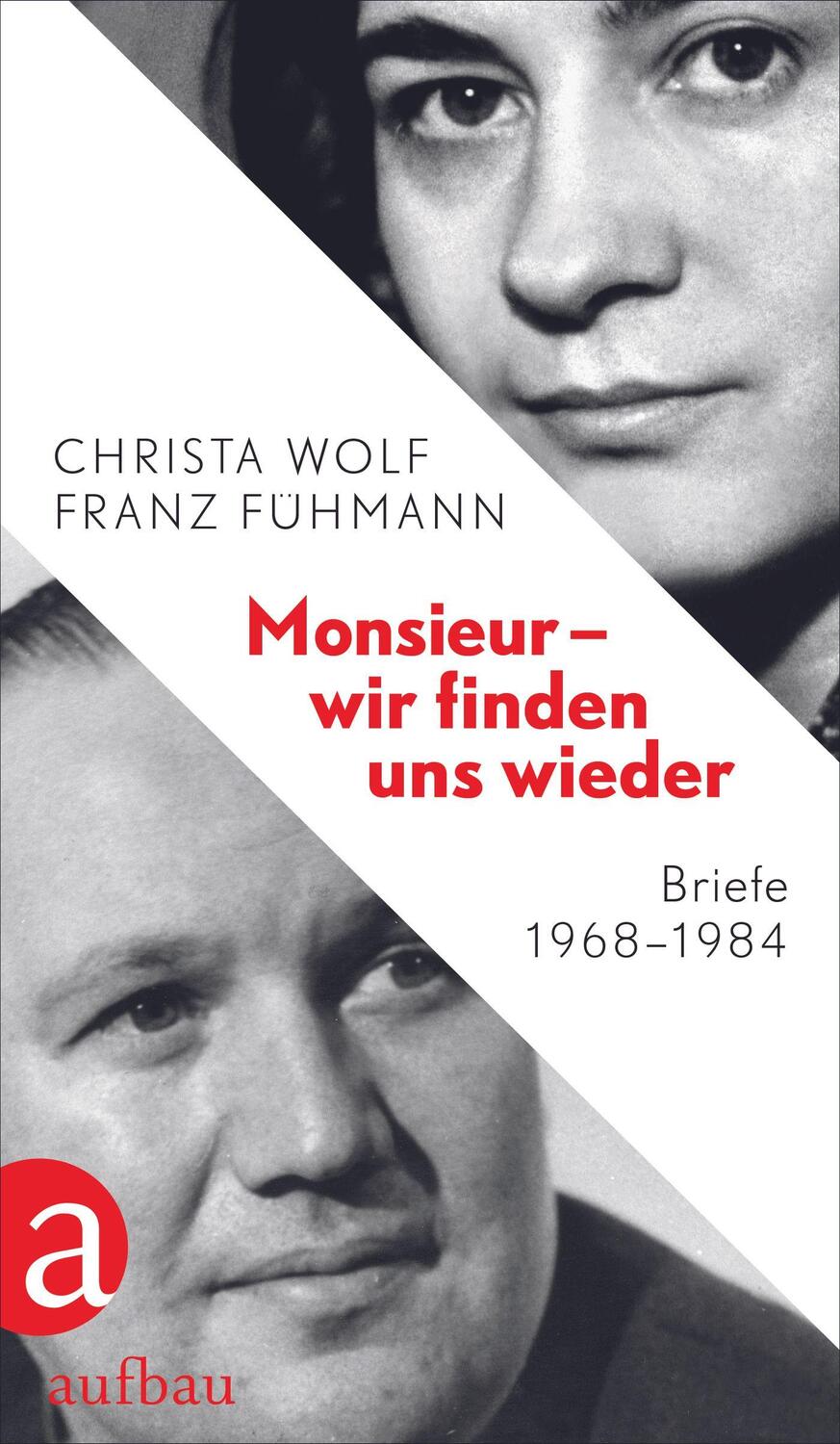 Cover: 9783351039585 | Monsieur - wir finden uns wieder | Briefe 1968-1984 | Wolf (u. a.)