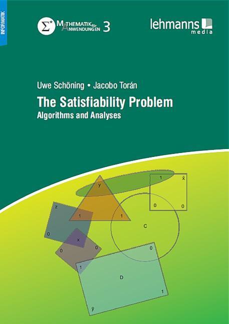 Cover: 9783865415271 | The Satisfiability Problem | Algorithms and Analyses | Taschenbuch