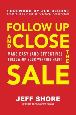 Cover: 9781260462661 | Follow Up and Close the Sale: Make Easy (and Effective) Follow-Up...