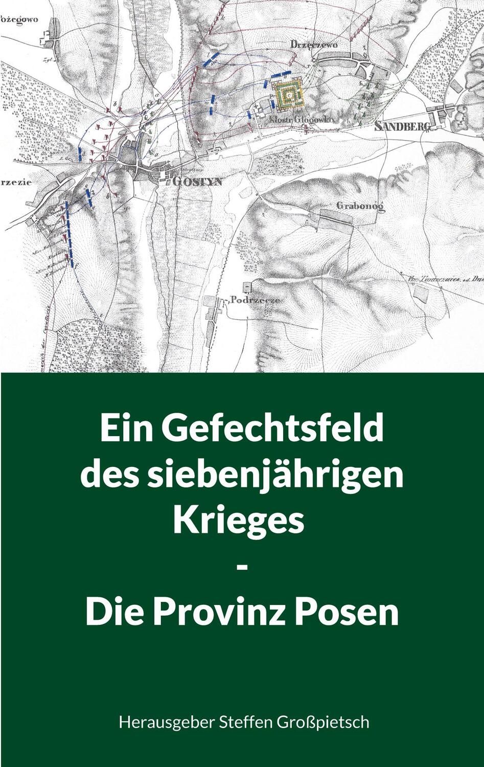 Cover: 9783758313318 | Ein Gefechtsfeld des siebenjährigen Krieges - Die Provinz Posen | Buch