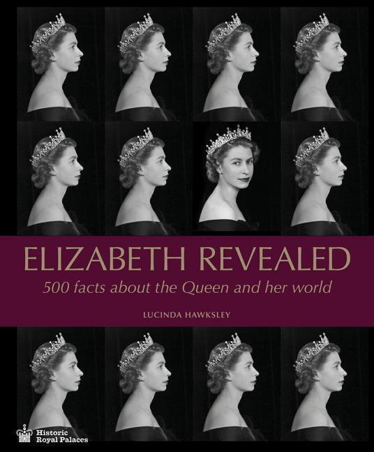 Cover: 9781785511813 | Elizabeth Revealed: 500 Facts about the Queen and Her World | Hawksley