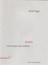 Cover: 9783902113207 | Broich | Homotopien eines Gedichts | Oswald Egger | Buch | 96 S.