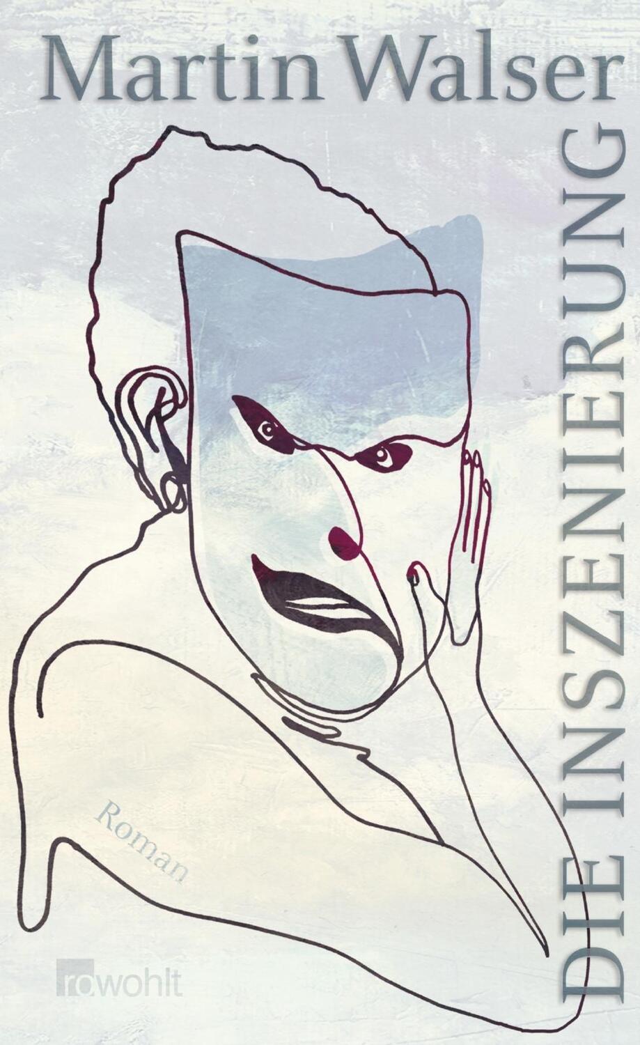 Cover: 9783498073848 | Die Inszenierung | Martin Walser | Buch | 176 S. | Deutsch | 2013