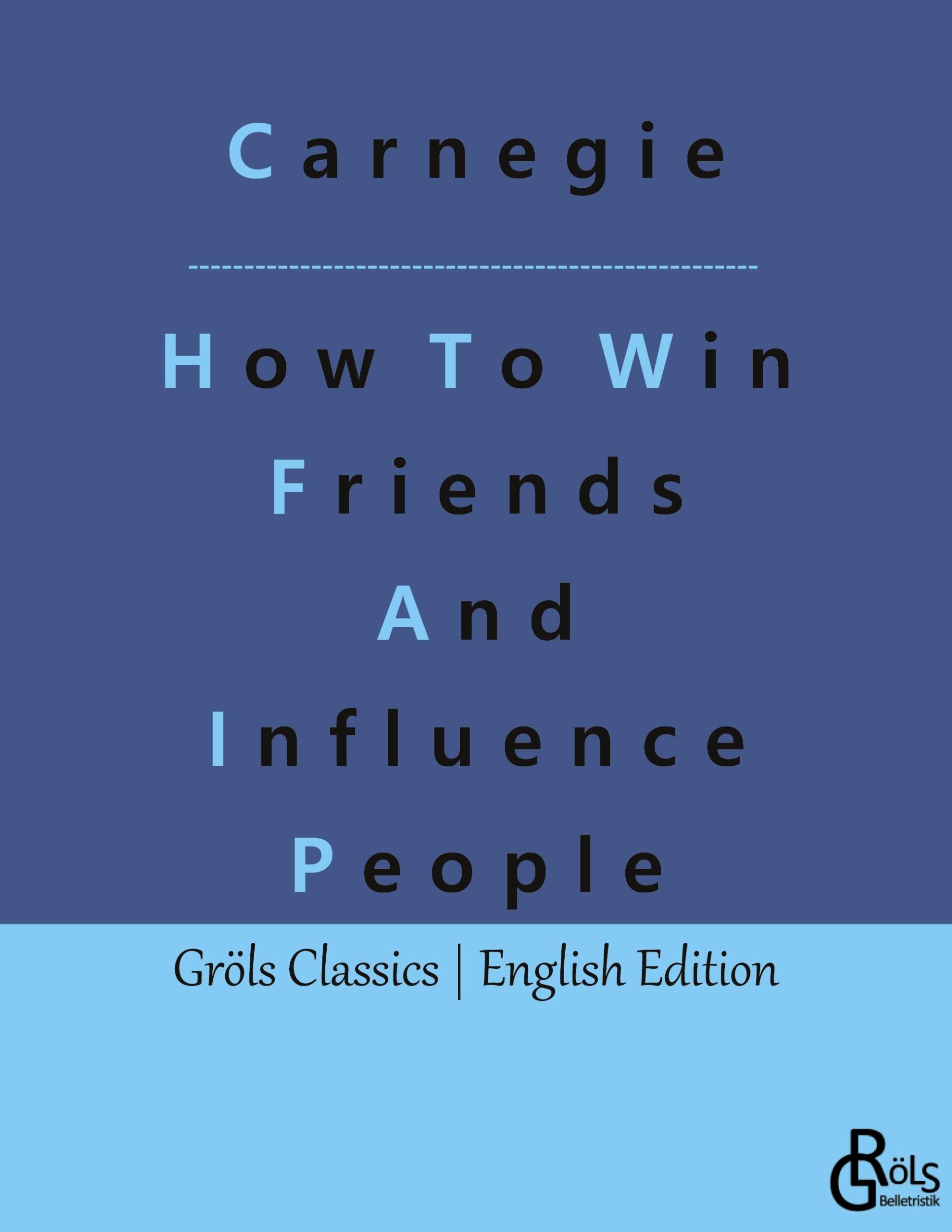 Cover: 9783988287694 | How To Win Friends And Influence People | Dale Carnegie | Taschenbuch