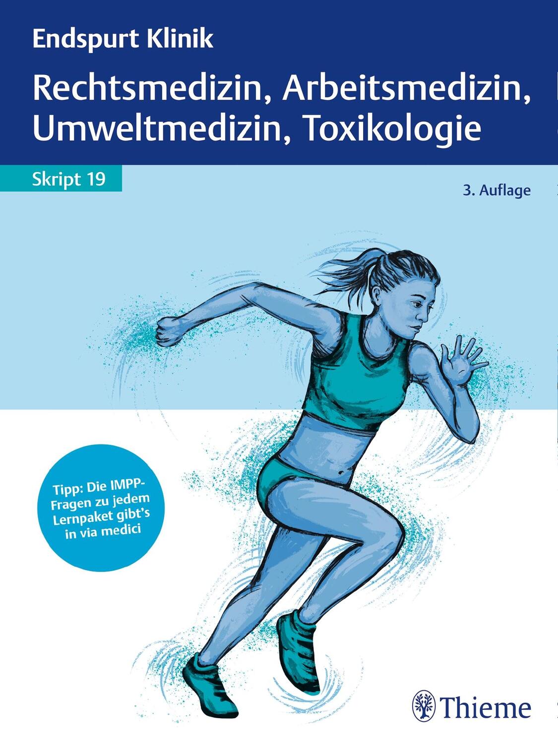 Cover: 9783132430938 | Endspurt Klinik Skript 19: Rechtsmedizin, Arbeitsmedizin,...