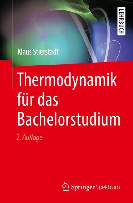 Cover: 9783662557150 | Thermodynamik für das Bachelorstudium | Klaus Stierstadt | Taschenbuch