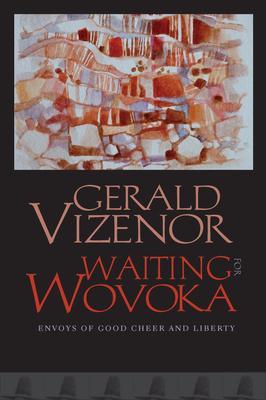 Cover: 9780819500434 | Waiting for Wovoka | Envoys of Good Cheer and Liberty | Gerald Vizenor