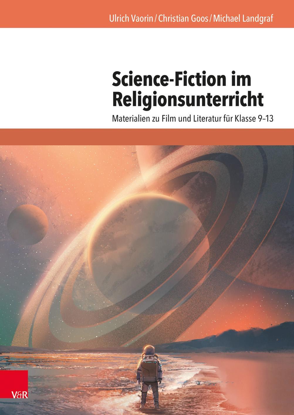 Cover: 9783525702567 | Science-Fiction im Religionsunterricht | Ulrich Vaorin (u. a.) | Buch