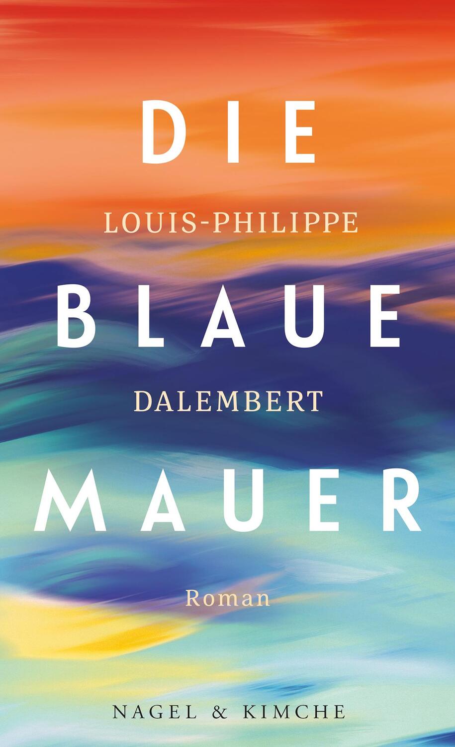 Cover: 9783312012084 | Die blaue Mauer | Roman | Louis-Philippe Dalembert | Buch | Deutsch