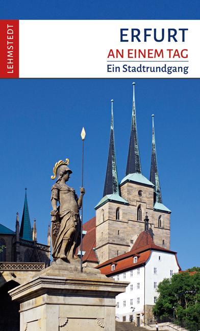 Cover: 9783942473071 | Erfurt an einem Tag | Ein Stadtrundgang | Kristina Kogel | Taschenbuch