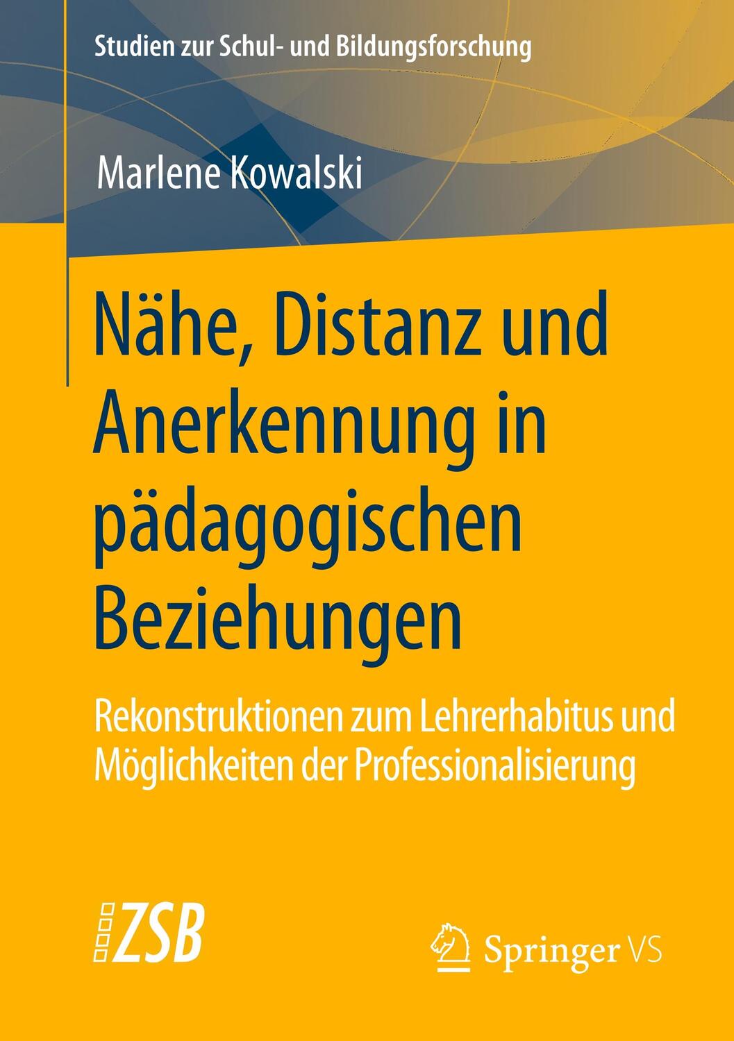 Cover: 9783658297411 | Nähe, Distanz und Anerkennung in pädagogischen Beziehungen | Kowalski
