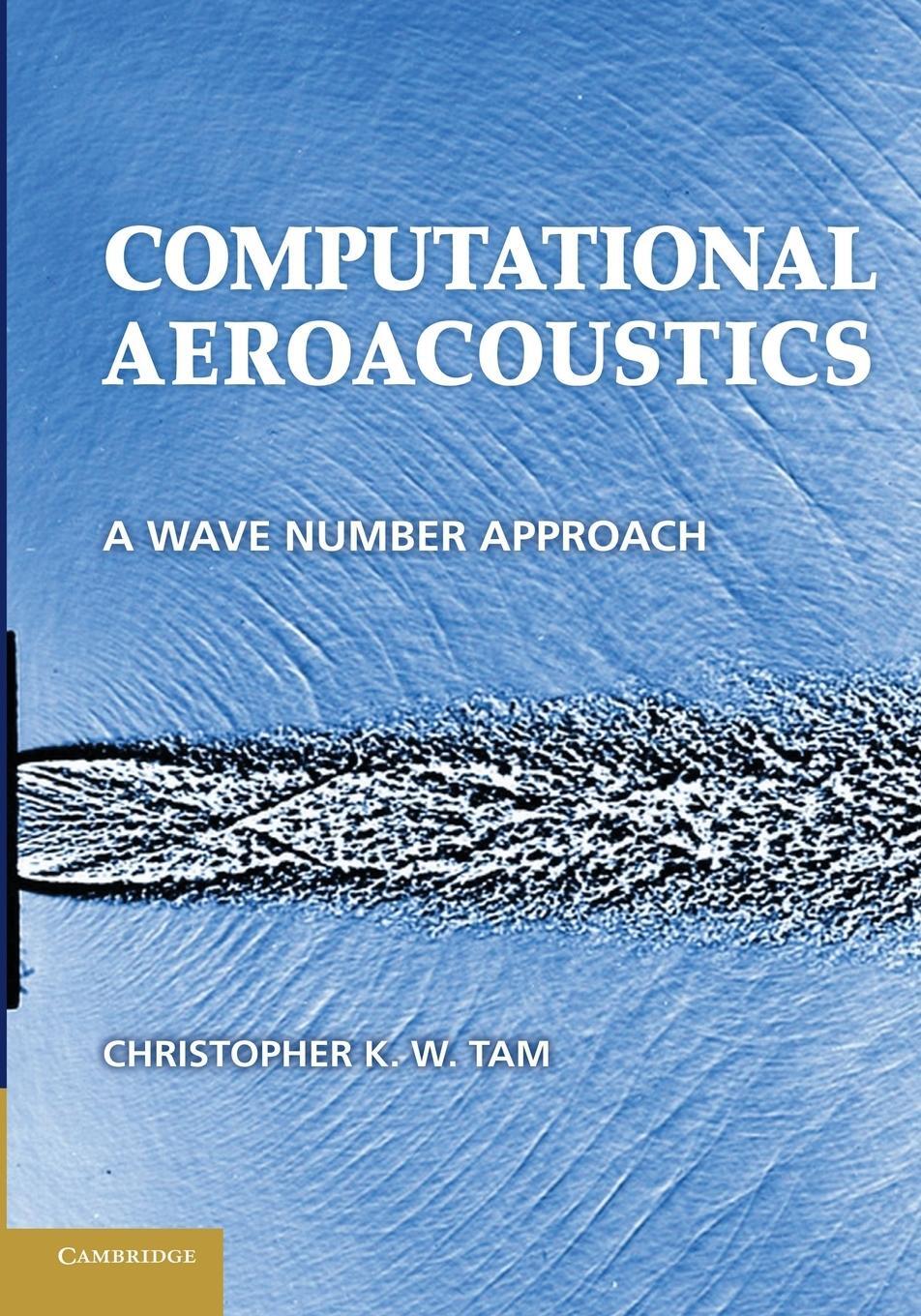 Cover: 9781107656338 | Computational Aeroacoustics | A Wave Number Approach | Tam | Buch
