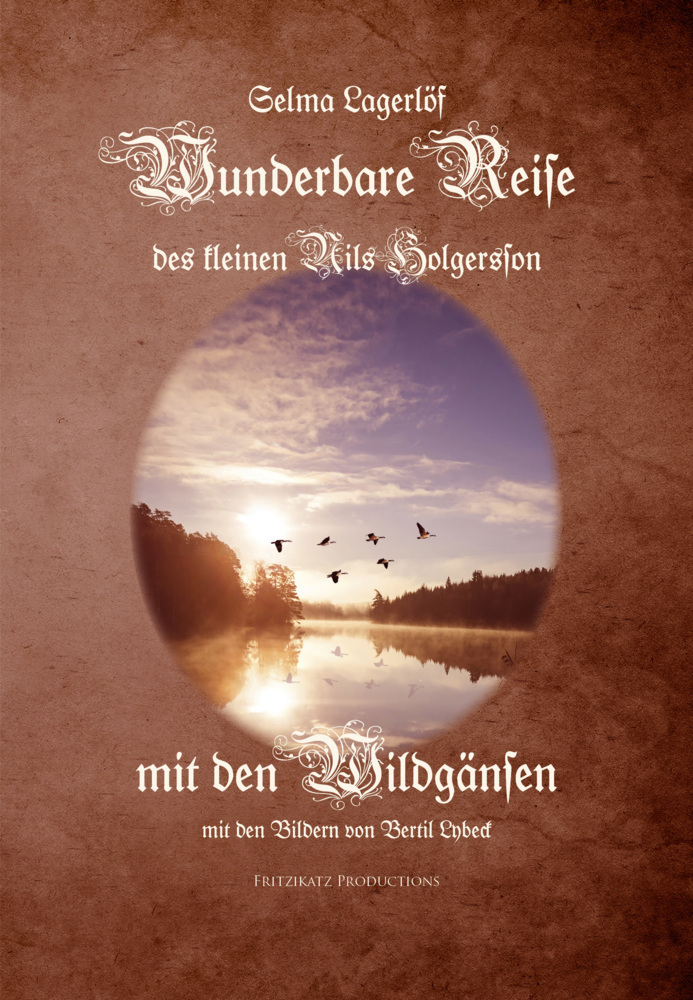 Cover: 9783942764056 | Die wunderbare Reise des kleinen Nils Holgersson mit den Wildgänsen