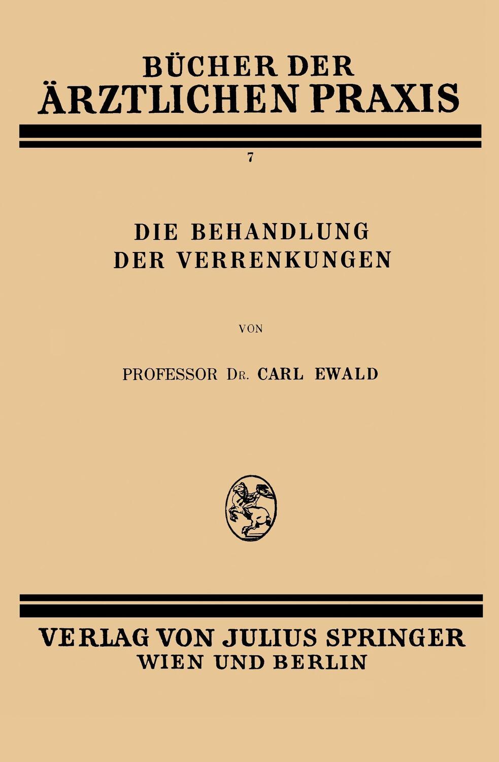 Cover: 9783709196595 | Die Behandlung der Verrenkungen | Carl Ewald | Taschenbuch | Paperback