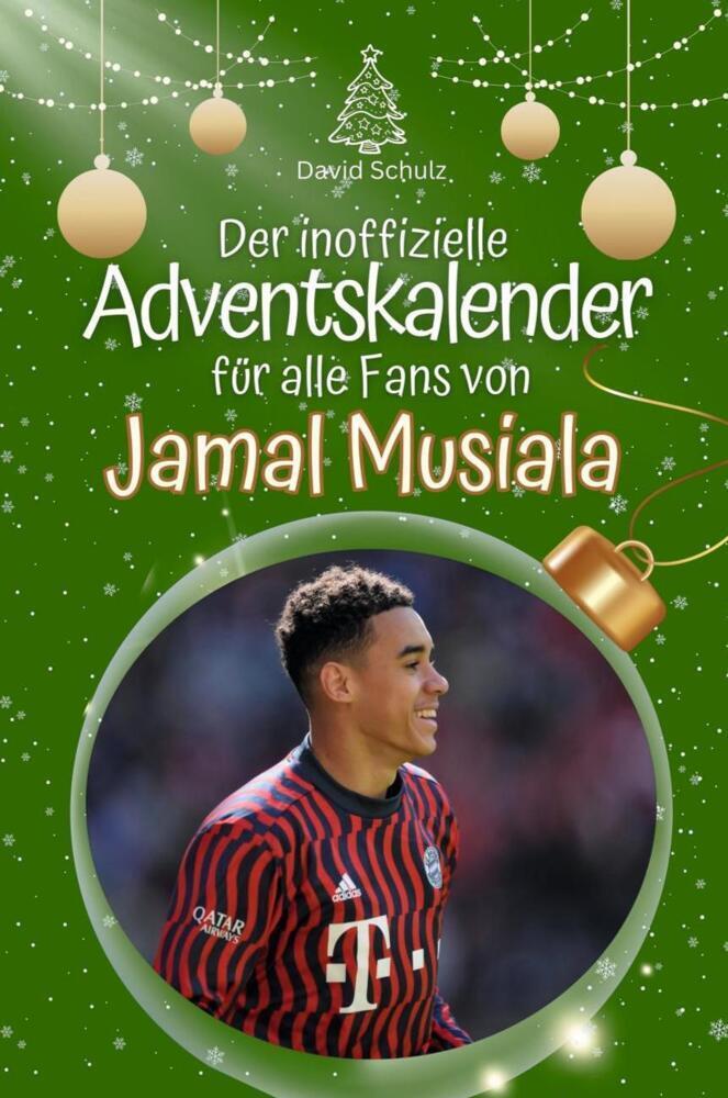 Cover: 9783759105011 | Der inoffizielle Adventskalender für alle Fans von Jamal Musiala -...