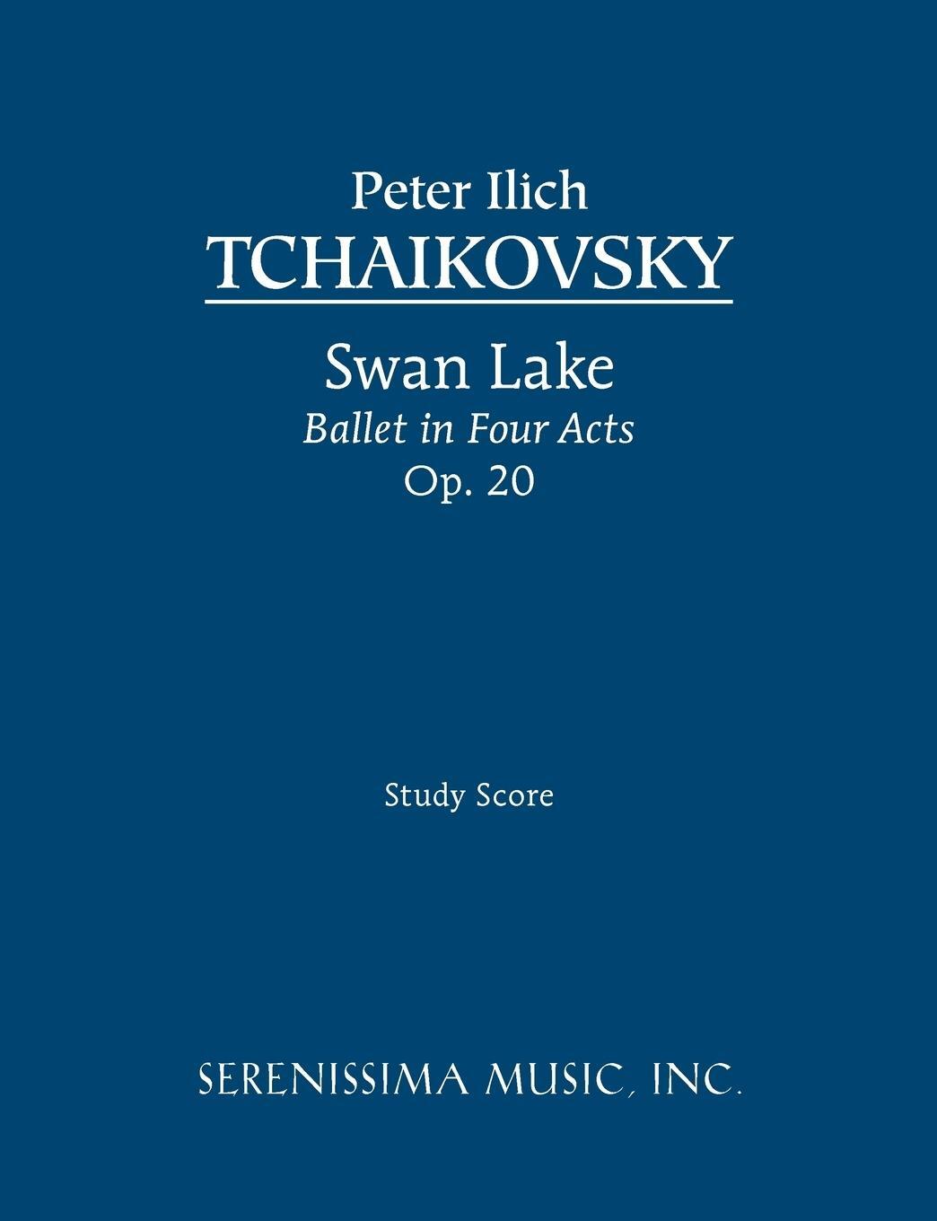 Cover: 9781932419610 | Swan Lake, Ballet in Four Acts, Op.20 | Study score | Taschenbuch