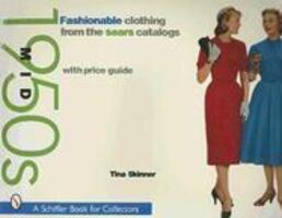 Cover: 9780764316203 | Fashionable Clothing from the Sears Catalogs: Mid 1950s: Mid 1950s