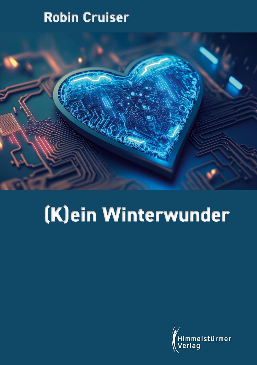 Cover: 9783987580901 | (K)ein Winterwunder | Cruiser Robin | Taschenbuch | Paperback | 228 S.
