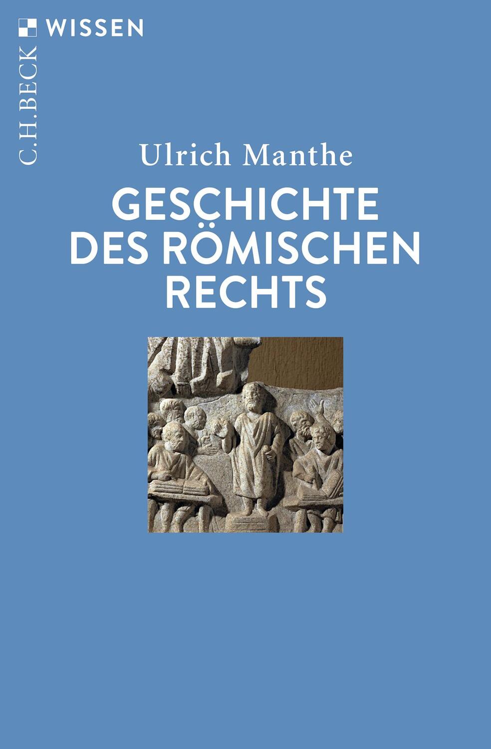 Cover: 9783406740480 | Geschichte des Römischen Rechts | Ulrich Manthe | Taschenbuch | 2019