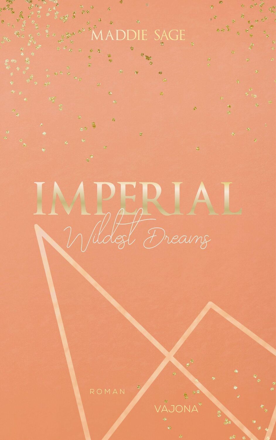 Cover: 9783948985073 | IMPERIAL - Wildest Dreams 1 | Maddie Sage | Taschenbuch | 486 S.