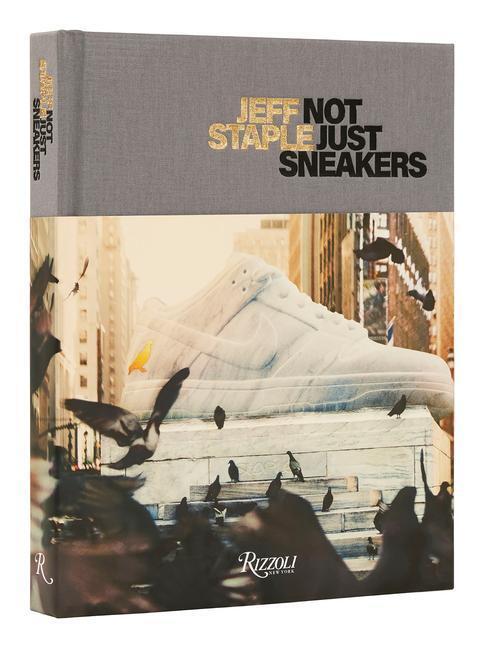 Cover: 9780847871339 | Jeff Staple | Not Just Sneakers | Hiroshi Fujiwara (u. a.) | Buch