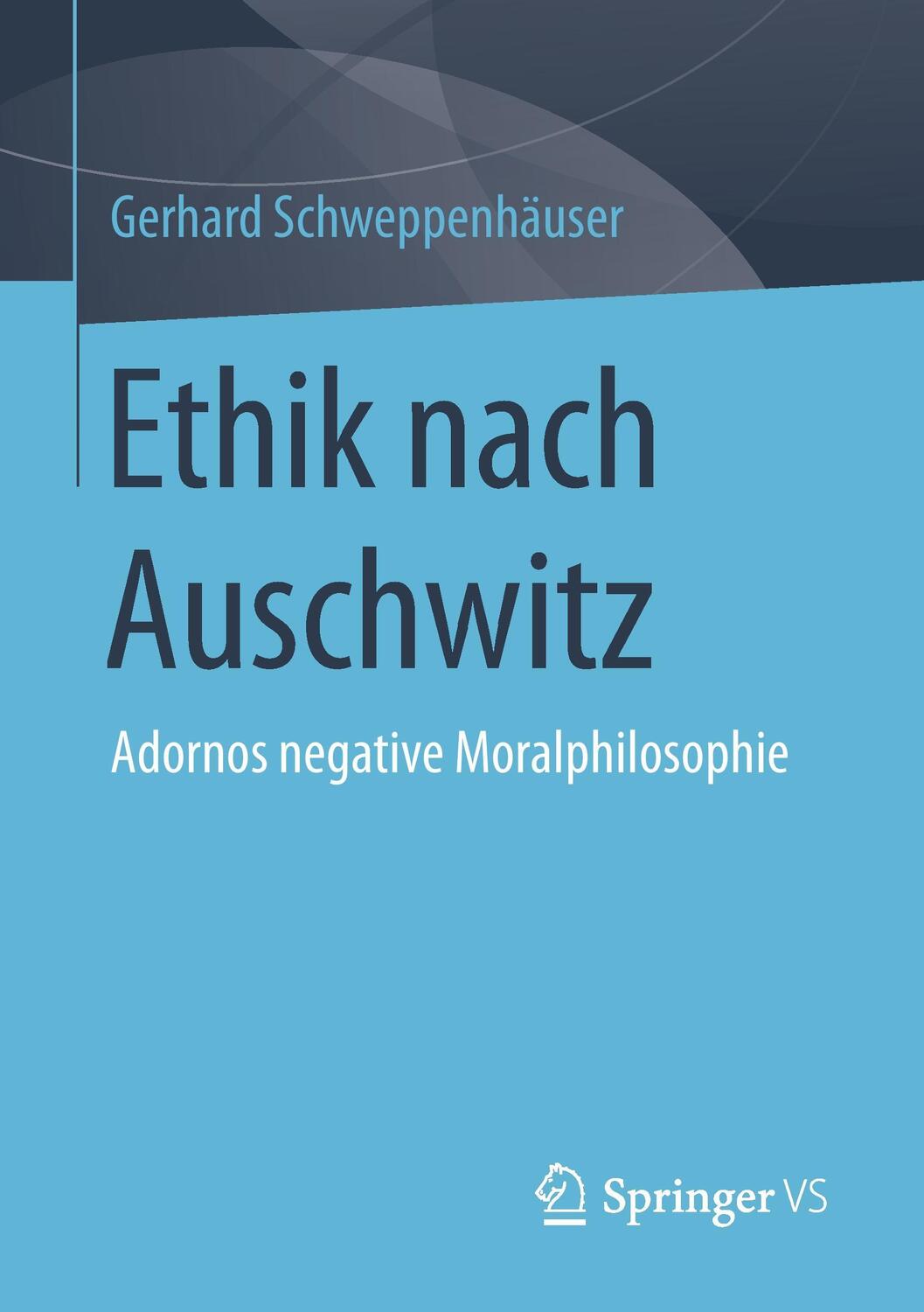 Cover: 9783658117702 | Ethik nach Auschwitz | Adornos negative Moralphilosophie | Taschenbuch