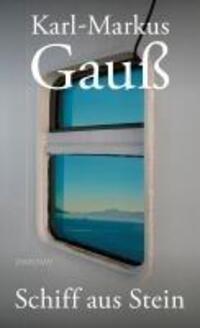 Cover: 9783552073876 | Schiff aus Stein | Orte und Träume | Karl-Markus Gauß | Buch | 144 S.