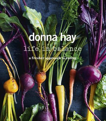 Cover: 9781460750322 | Life in Balance | a fresher approach to eating | Donna Hay | Buch