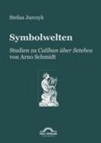 Cover: 9783896212283 | Symbolwelten: Studien zu "Caliban über Setebos | Stefan Jurczyk | Buch