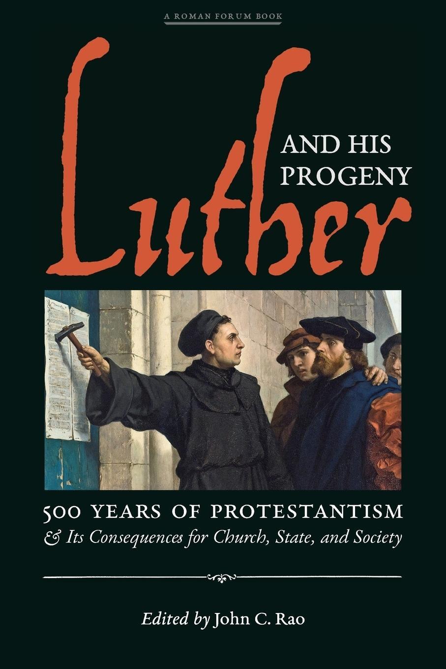 Cover: 9781621382546 | Luther and His Progeny | John C. Rao | Taschenbuch | Paperback | 2017