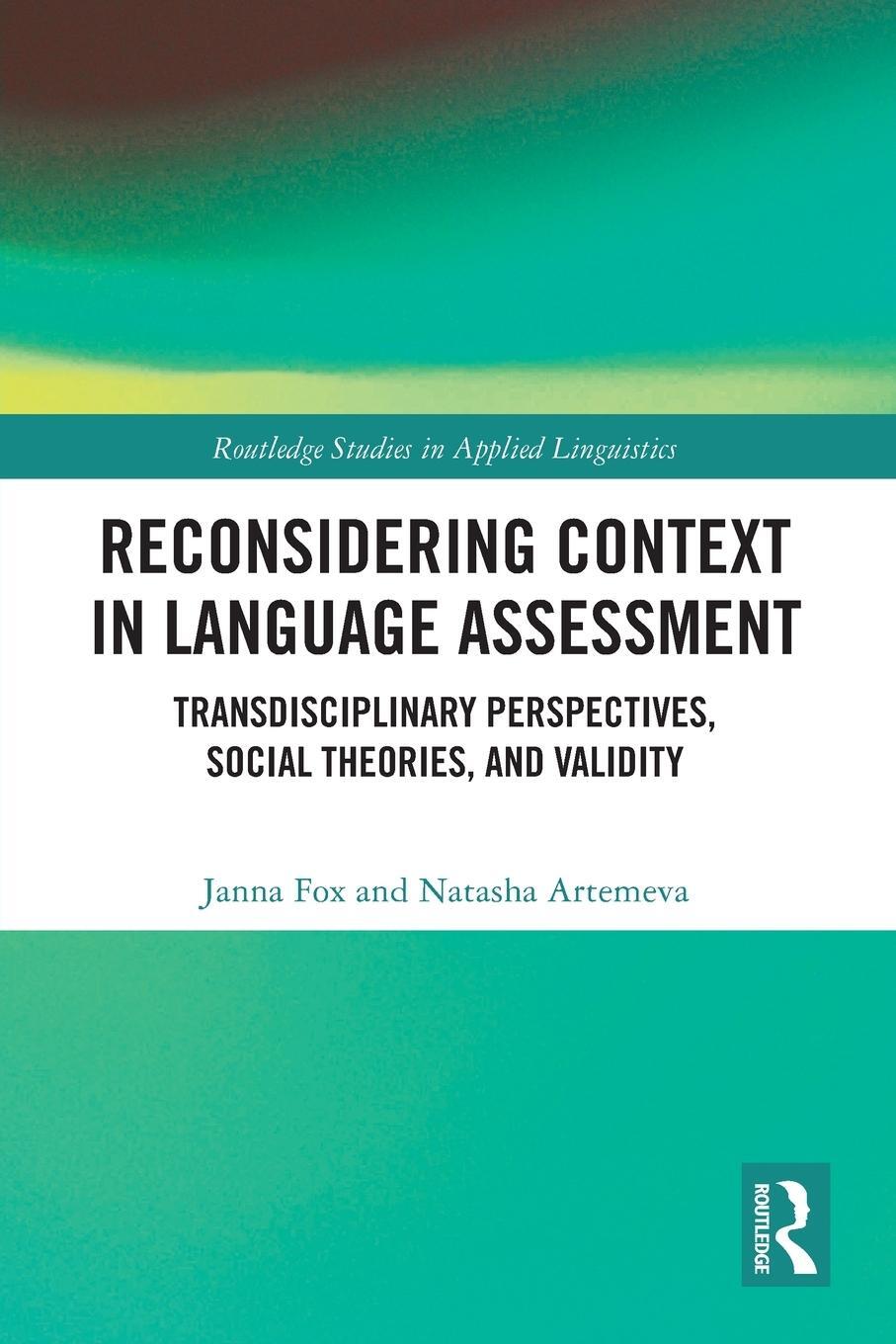 Cover: 9781032244846 | Reconsidering Context in Language Assessment | Janna Fox (u. a.)