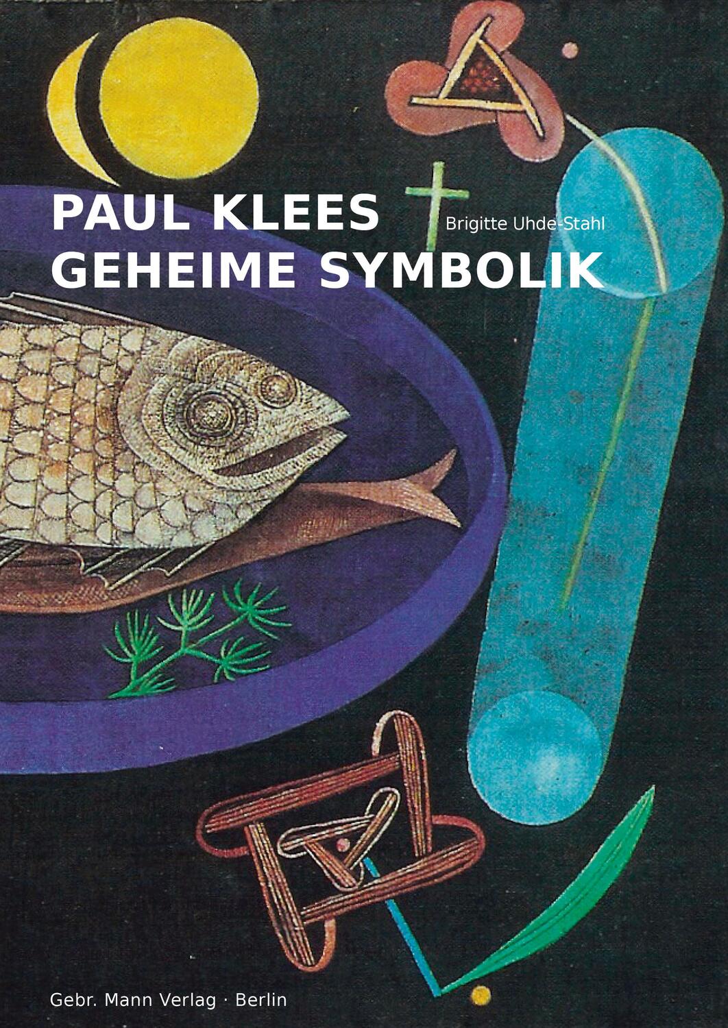 Cover: 9783786128083 | Paul Klees geheime Symbolik | Brigitte Uhde-Stahl | Buch | Deutsch
