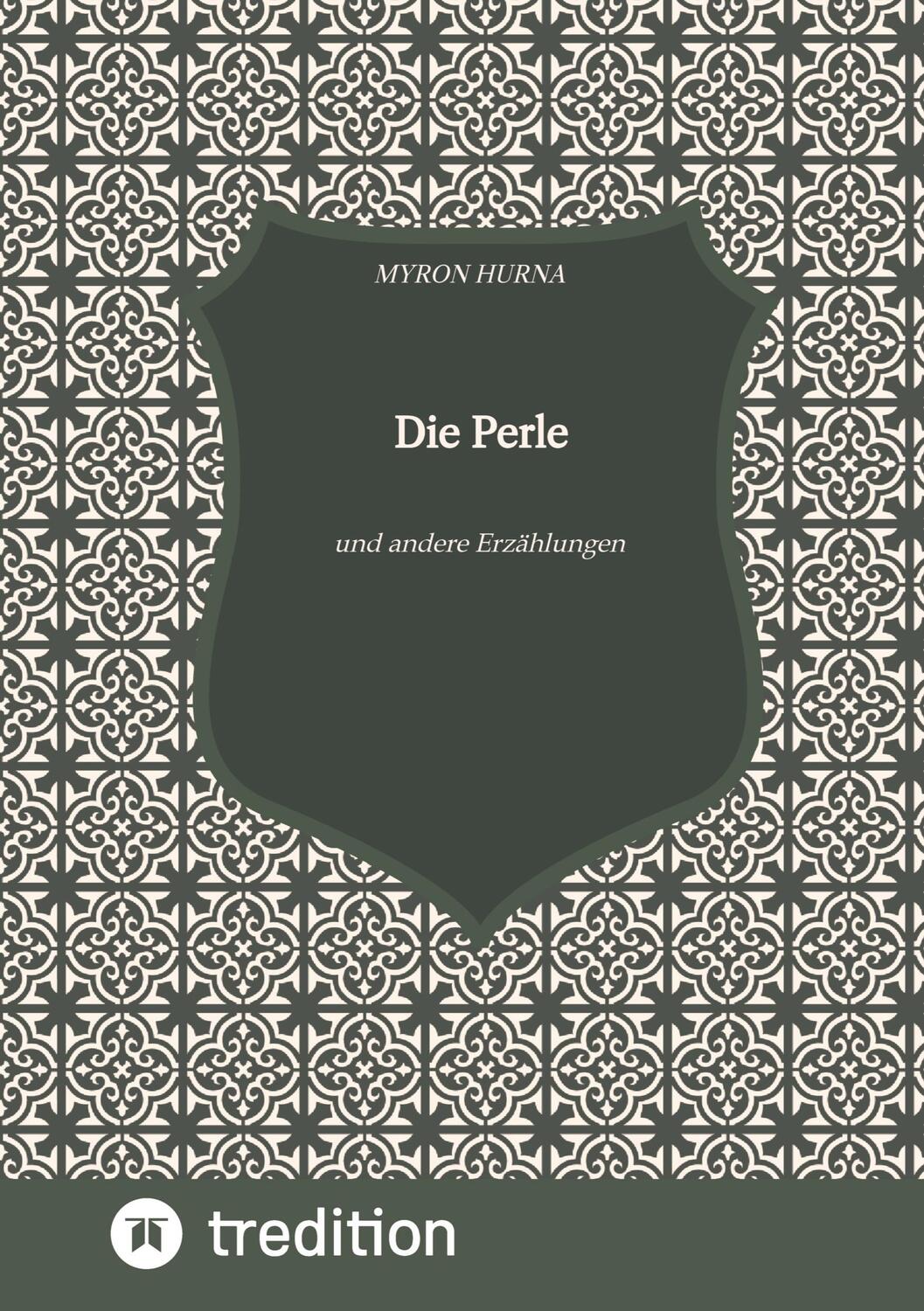 Cover: 9783384312402 | Die Perle | und andere Erzählungen | Myron Hurna | Buch | 208 S.