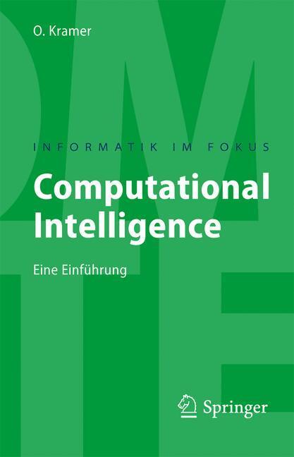 Cover: 9783540797388 | Computational Intelligence | Eine Einführung | Oliver Kramer | Buch