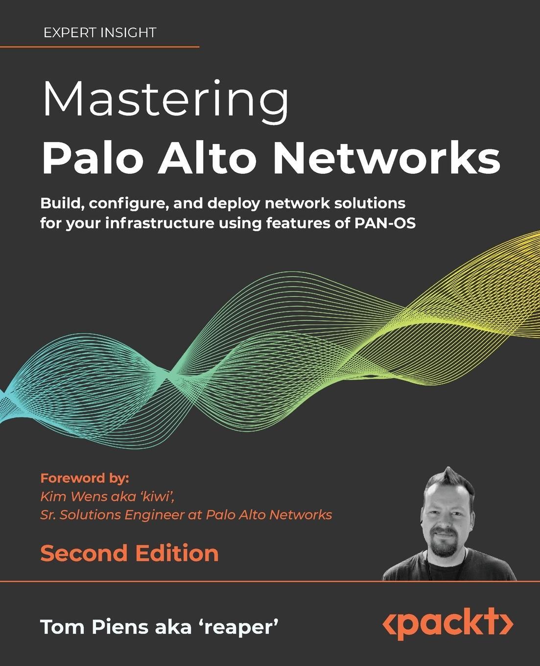 Cover: 9781803241418 | Mastering Palo Alto Networks - Second Edition | Tom Piens Aka 'Reaper'