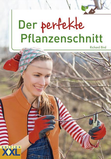 Cover: 9783897362512 | Der perfekte Pflanzenschnitt | Richard Bird | Buch | Deutsch | 2005