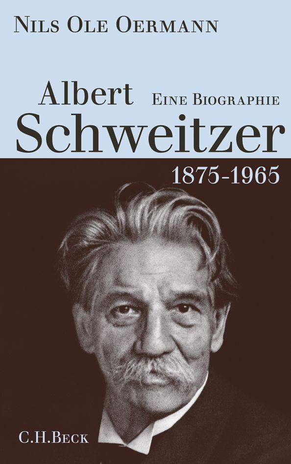 Cover: 9783406591273 | Albert Schweitzer | Nils Ole Oermann | Buch | 367 S. | Deutsch | 2009