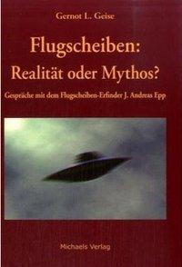 Cover: 9783895396113 | Flugscheiben - Realität oder Mythos | Gernot Geise (u. a.) | Buch