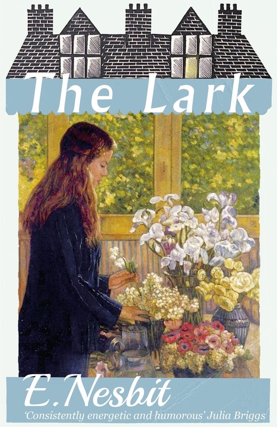 Cover: 9781911579458 | The Lark | E. Nesbit | Taschenbuch | Paperback | Englisch | 2017