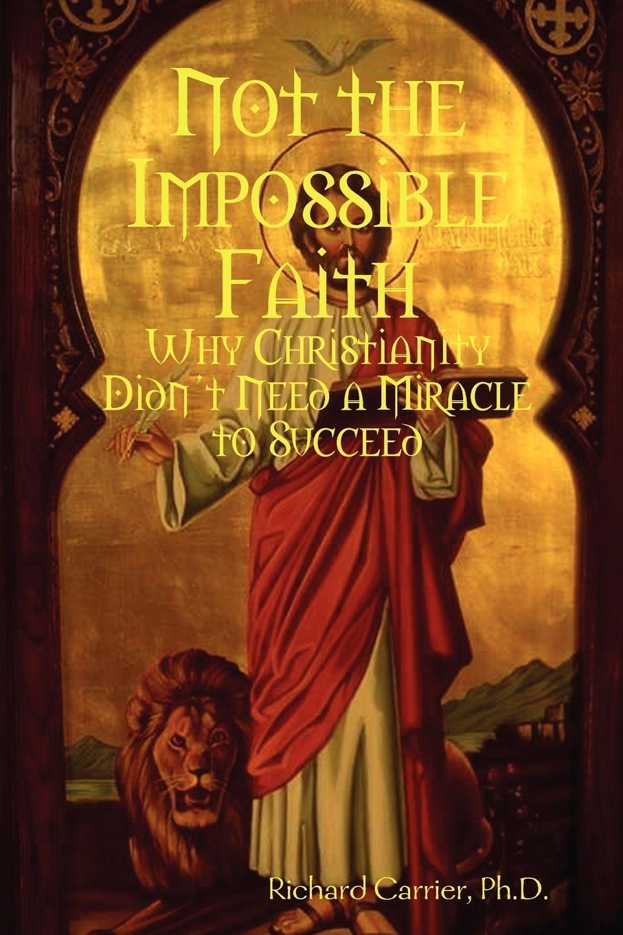 Cover: 9780557044641 | Not the Impossible Faith | Richard Carrier | Taschenbuch | Paperback