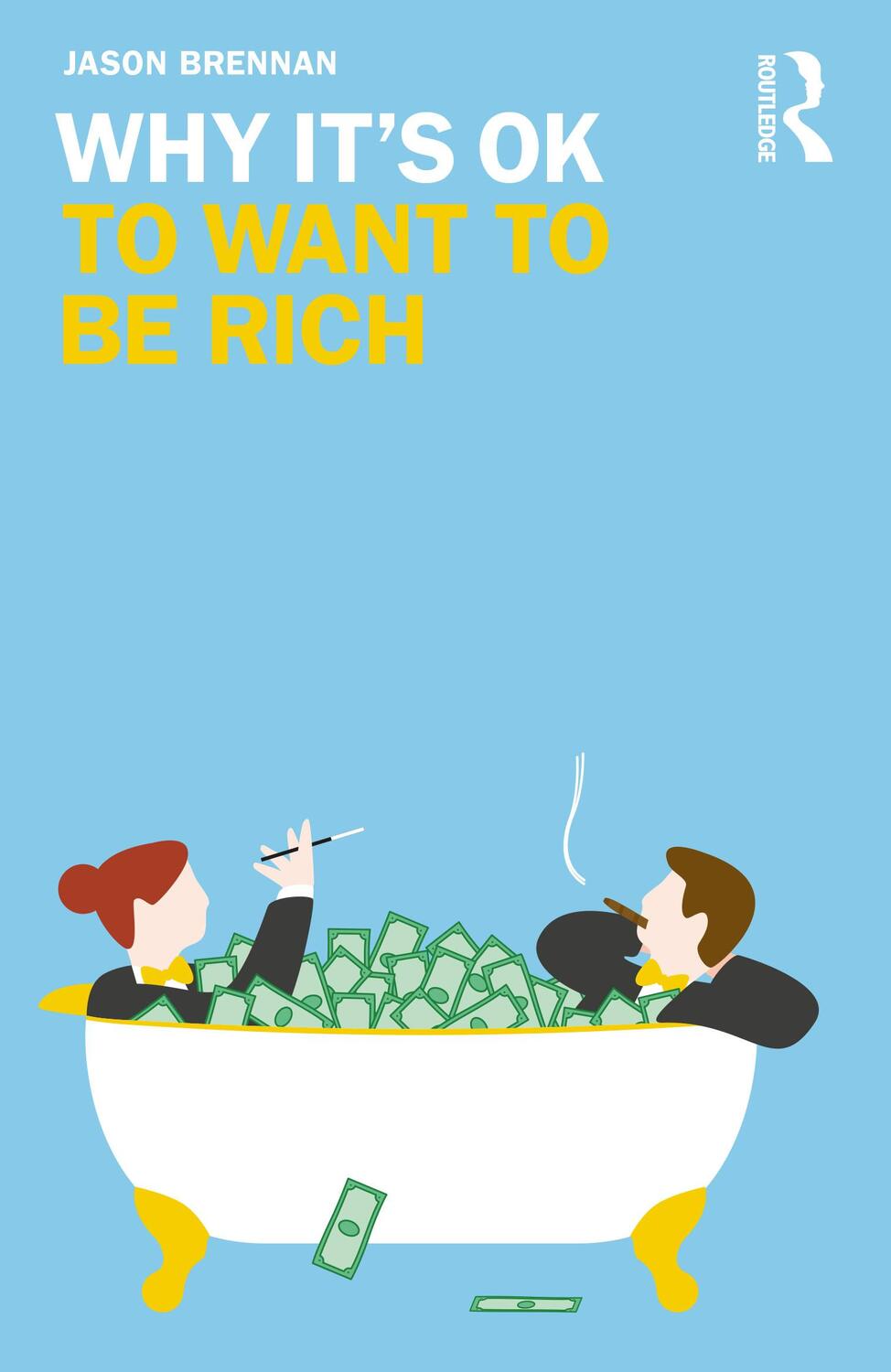 Cover: 9781138389021 | Why It's Ok to Want to Be Rich | Jason Brennan | Taschenbuch | 2020