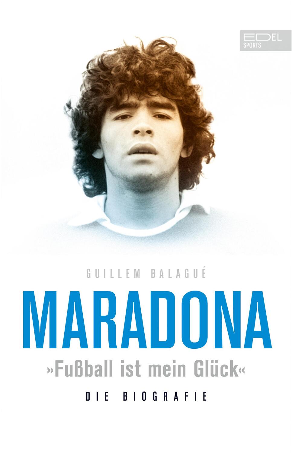Cover: 9783985880027 | Maradona "Fußball ist mein Glück" | Die Biografie | Guillem Balagué