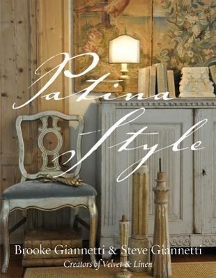 Cover: 9781423622536 | Patina Style | Brooke Giannetti (u. a.) | Buch | Englisch | 2011